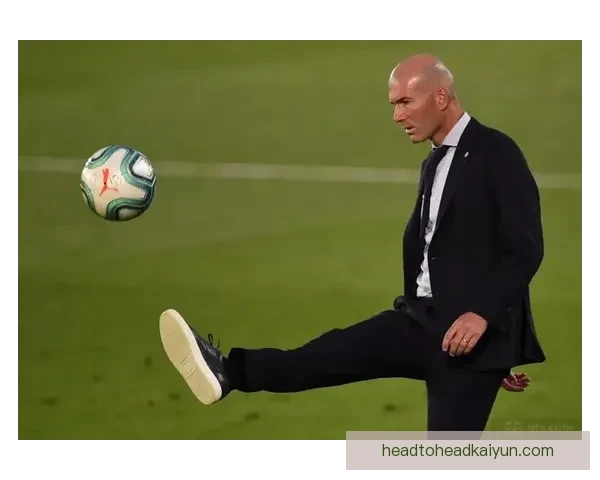 齐达内在比赛中的战术布局与应变能力值得关注