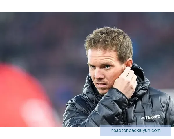 德国主帅纳格尔斯曼近期带队表现稳健，战术体系逐步成型