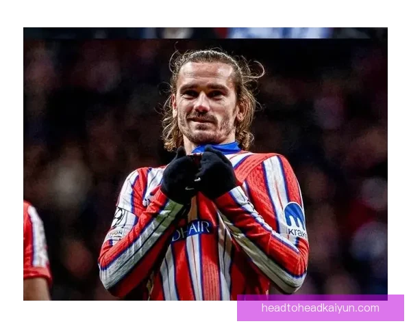 格列兹曼个人年度荣誉盘点：表现稳健持续提升升